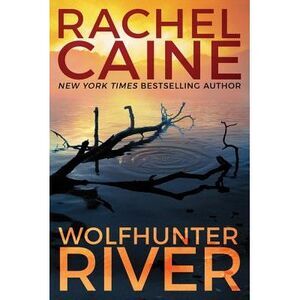Wolfhunter River -- Rachel Caine